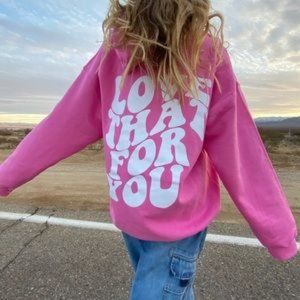 Love That For You Hoodie